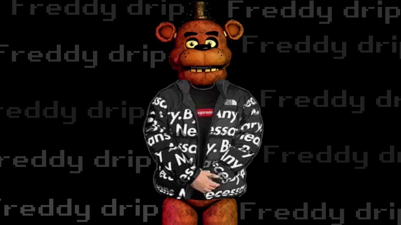 Freddy_Dripped_already_u_mised_that